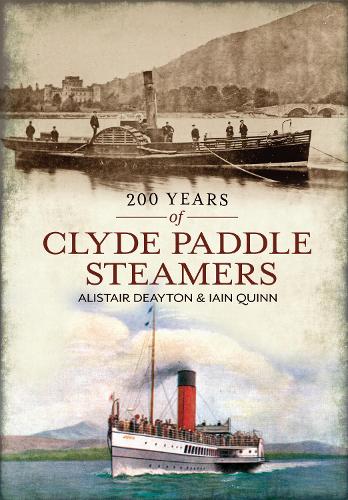 Бумажная книга «200 Years of Clyde Paddle Steamers», авторов Алистер Дитон, Айн Куинн - фото №1