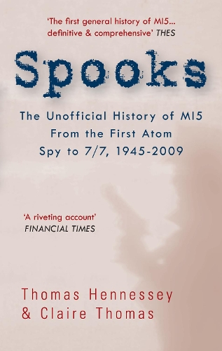 Бумажная книга «Spooks the Unofficial History of MI5 From the First Atom Spy to 7/7 1945-2009», авторов Клэр Томас, Томас Хеннесси - фото №1