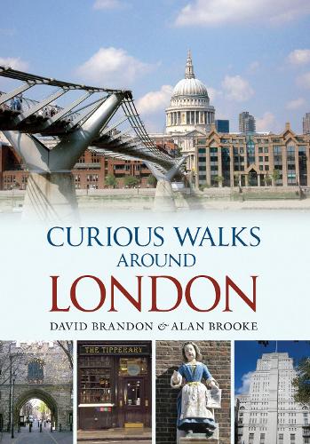 Бумажная книга «Curious Walks Around London», авторов Алан Брук, Дэвид Брэндон - фото №1