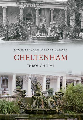 Паперова книга «Cheltenham Through Time», авторів Лінн Клівер, Роджер Бічем - фото №1