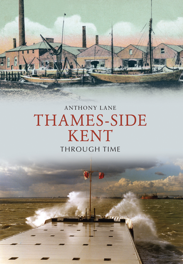 Паперова книга «Thames-side Kent Through Time» - фото №1
