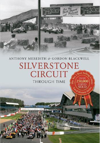 [object Object] «Silverstone Circuit Through Time», авторів Ентоні Мередіт, Гордон Блеквелл - фото №1