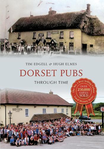 Бумажная книга «Dorset Pubs Through Time», авторов Хью Элмс, Тим Эджелл - фото №1