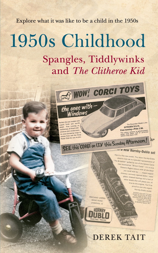 Бумажная книга «1950s Childhood Spangles, Tiddlywinks and The Clitheroe Kid» - фото №1