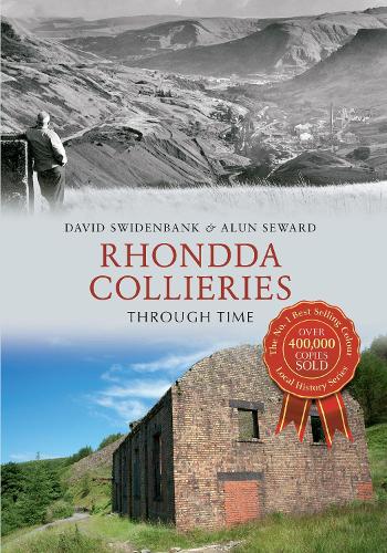 [object Object] «Rhondda Collieries Through Time», авторов Алун Сьюард, Дэвид Свиденбанк - фото №1