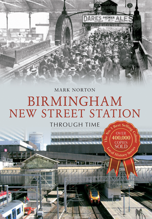 Бумажная книга «Birmingham New Street Station Through Time» - фото №1