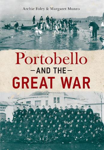 Бумажная книга «Portobello and the Great War», авторов Арчи Фоули, Маргарет Манро - фото №1
