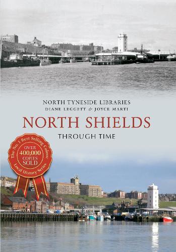 Паперова книга «North Shields Through Time», авторів Діана Леггетт, Джойс Марті - фото №1