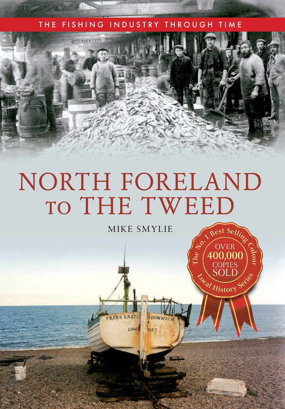 Бумажная книга «North Foreland to The Tweed The Fishing Industry Through Time» - фото №1