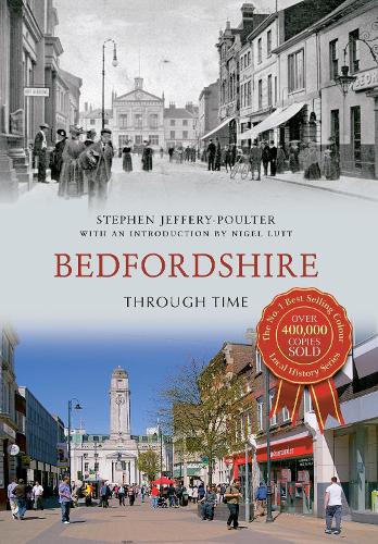 Паперова книга «Bedfordshire Through Time», автор Стівен Джеффрі-Поултер - фото №1