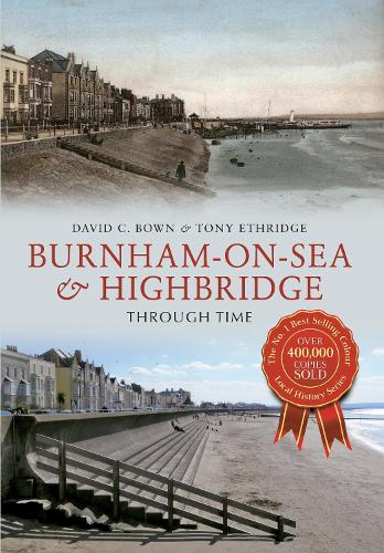 Паперова книга «Burnham-on-Sea & Highbridge Through Time», авторів Девід К. Баун, Тоні Етерідж - фото №1