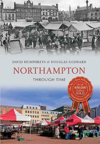 Паперова книга «Northampton Through Time», авторів Девід Хамфріс, Дуглас Годдард - фото №1