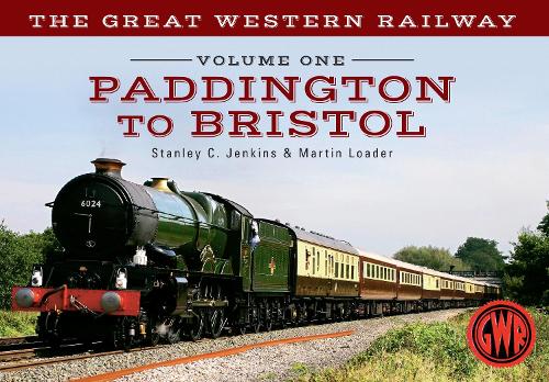 Паперова книга «The Great Western Railway Volume One Paddington to Bristol», авторів Мартін Лоадер, Стенлі К. Дженкінс - фото №1