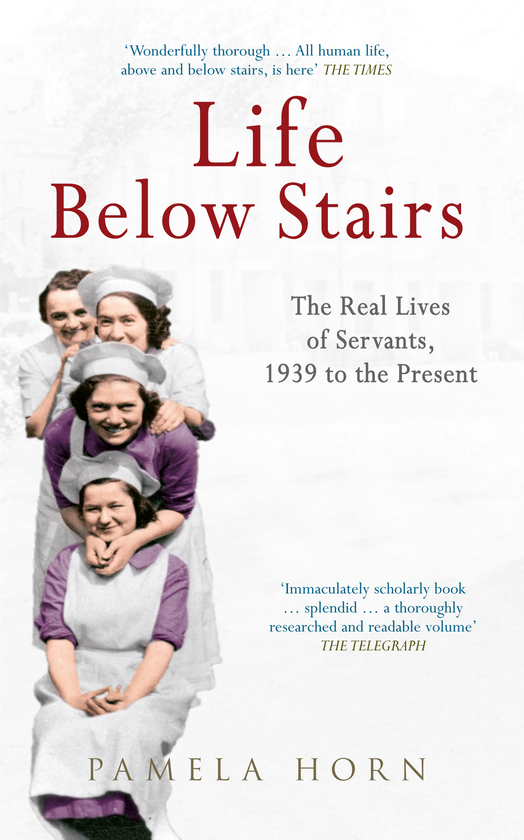 Паперова книга «Life Below Stairs: The Real Lives of Servants, 1939 to the Present» - фото №1
