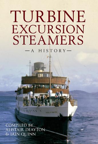 Паперова книга «Turbine Excursion Steamers: A History», авторів Алістер Дейтон, Ієн Квінн - фото №1
