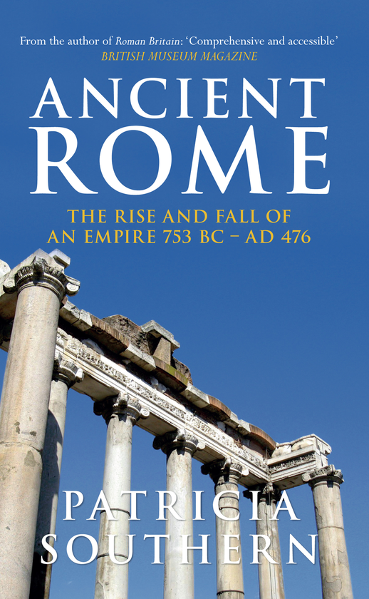 Бумажная книга «Ancient Rome The Rise and Fall of an Empire 753BC-AD476» - фото №1