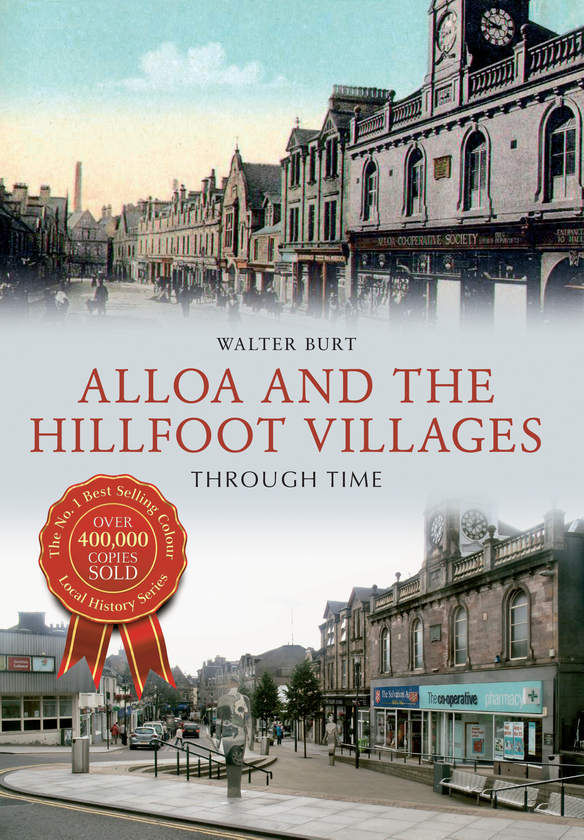 Паперова книга «Alloa and the Hillfoot Villages Through Time» - фото №1