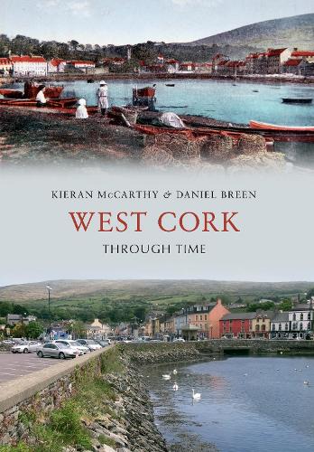 Паперова книга «West Cork Through Time», авторів Даніель Брін, Кіран Маккарті - фото №1