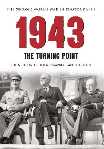 Бумажная книга «1943 The Second World War in Photographs: The Turning Point», авторов Кэмпбелл Маккатчен, Джон Кристофер - фото №1