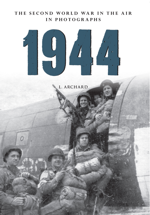 Бумажная книга «1944 The Second World War in the Air in Photographs» - фото №1