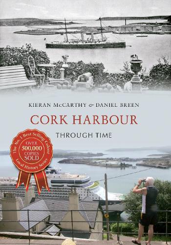Паперова книга «Cork Harbour Through Time», авторів Даніель Брін, Кіран Маккарті - фото №1