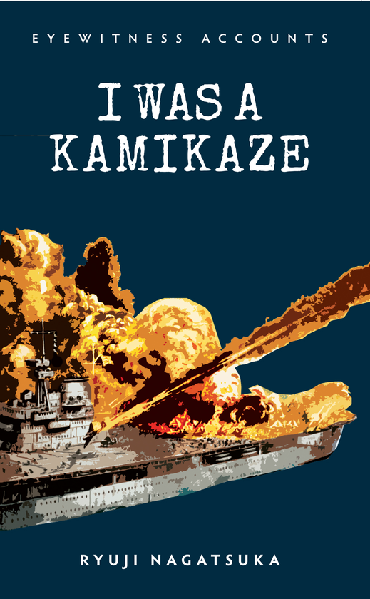 Бумажная книга «Eyewitness Accounts I Was a Kamikaze» - фото №1