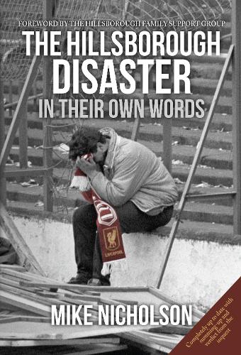 Бумажная книга «The Hillsborough Disaster: In Their Own Words» - фото №1