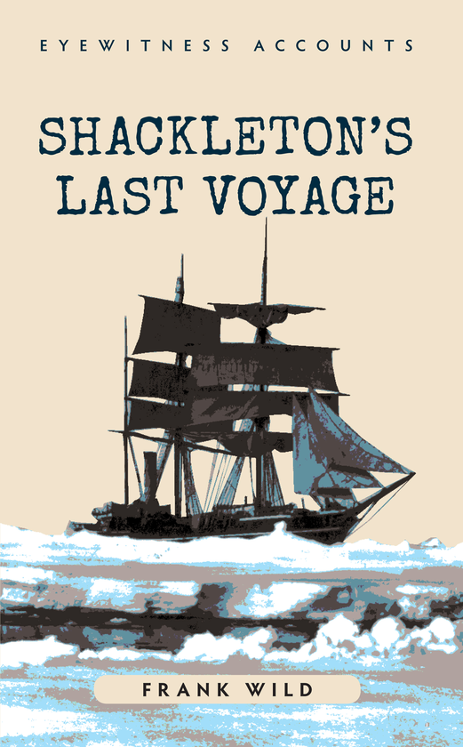 Бумажная книга «Eyewitness Accounts Shackleton's Last Voyage» - фото №1