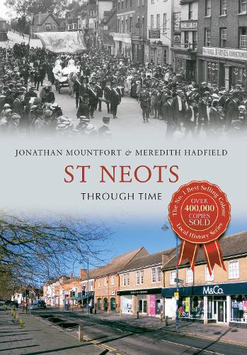 Бумажная книга «St Neots Through Time», авторов Джонатан Маунтфорт, Мередит Хэдфилд - фото №1