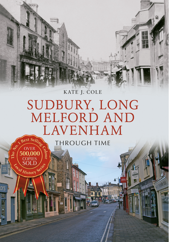 Бумажная книга «Sudbury, Long Melford and Lavenham Through Time» - фото №1