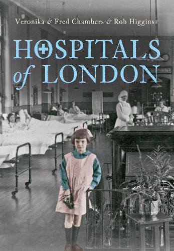 Бумажная книга «Hospitals of London», авторов Роб Хиггинс, Вероника и Фред Чемберс - фото №1