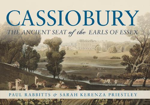 Паперова книга «Cassiobury: The Ancient Seat of the Earls of Essex», автор Сара Керенза Прістлі - фото №1