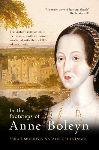Бумажная книга «In the Footsteps of Anne Boleyn», авторов Натали Грюнингер, Сара Моррис - фото №1