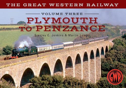 Бумажная книга «The Great Western Railway Volume Three Plymouth To Penzance», авторов Мартин Лоадер, Стэнли К. Дженкинс - фото №1