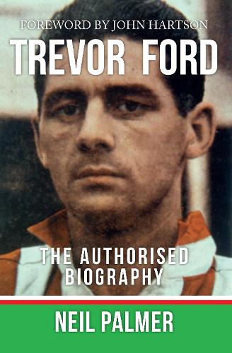 Паперова книга «Trevor Ford: The Authorised Biography», автор Ніл Палмер - фото №1