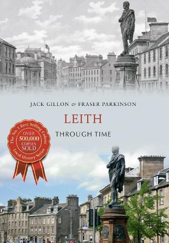 Бумажная книга «Leith Through Time», авторов Фрейзер Паркинсон, Джек Гиллон - фото №1