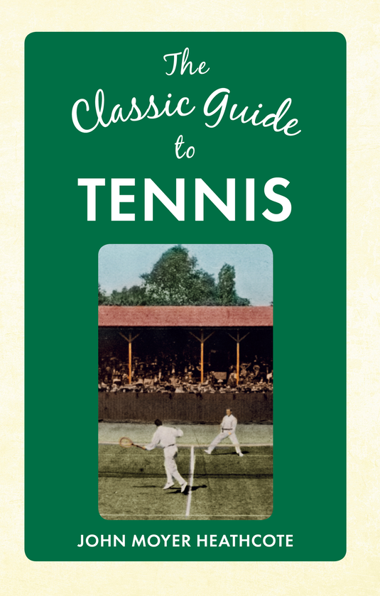 Паперова книга «The Classic Guide to Tennis» - фото №1