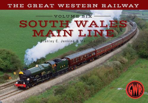 Паперова книга «The Great Western Railway Volume Six South Wales Main Line», авторів Мартін Лоадер, Стенлі К. Дженкінс - фото №1