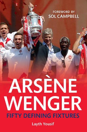 Бумажная книга «Arsene Wenger Fifty Defining Fixtures», автор Лайт Юсиф - фото №1