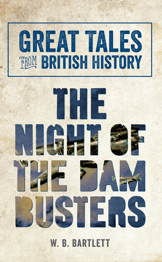 Бумажная книга «Great Tales from British History: The Night of the Dam Busters» - фото №1