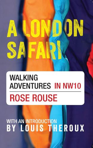 Бумажная книга «A London Safari: Walking Adventures in NW10», автор Роуз Раус - фото №1