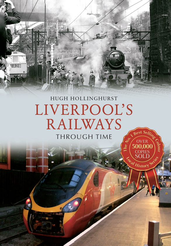 Бумажная книга «Liverpool's Railways Through Time» - фото №1