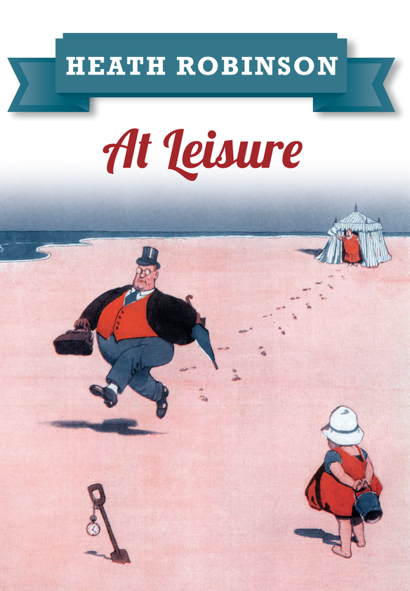 Бумажная книга «Heath Robinson At Leisure» - фото №1