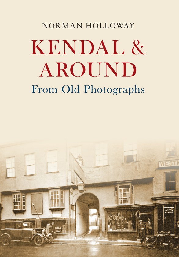 Бумажная книга «Kendal & Around From Old Photographs» - фото №1