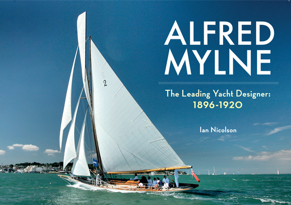 Бумажная книга «Alfred Mylne The Leading Yacht Designer» - фото №1