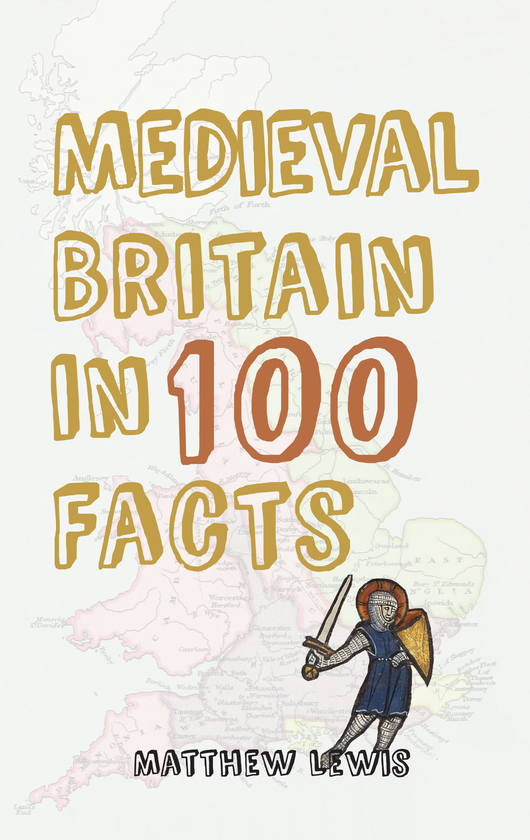 Паперова книга «Medieval Britain in 100 Facts» - фото №1