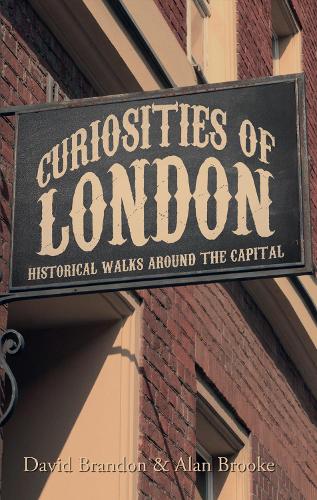 Паперова книга «Curiosities of London: Historical Walks Around the Capital», авторів Алан Брук, Девід Брендон - фото №1