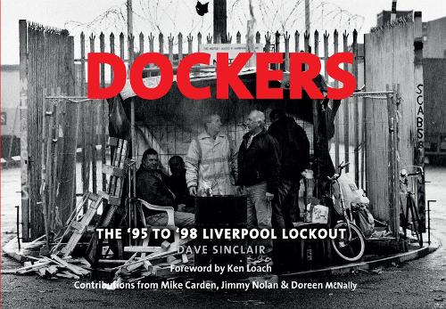 Бумажная книга «Dockers: The '95 to '98 Liverpool Lockout», автор Дэйв Синклер - фото №1