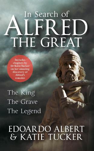Паперова книга «In Search of Alfred the Great: The King, The Grave, The Legend», авторів Едоардо Альберт, Кеті Такер - фото №1