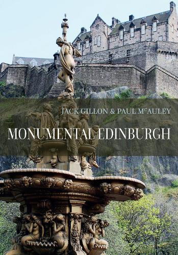 Бумажная книга «Monumental Edinburgh», авторов Джек Гиллон, Пол МакОли - фото №1